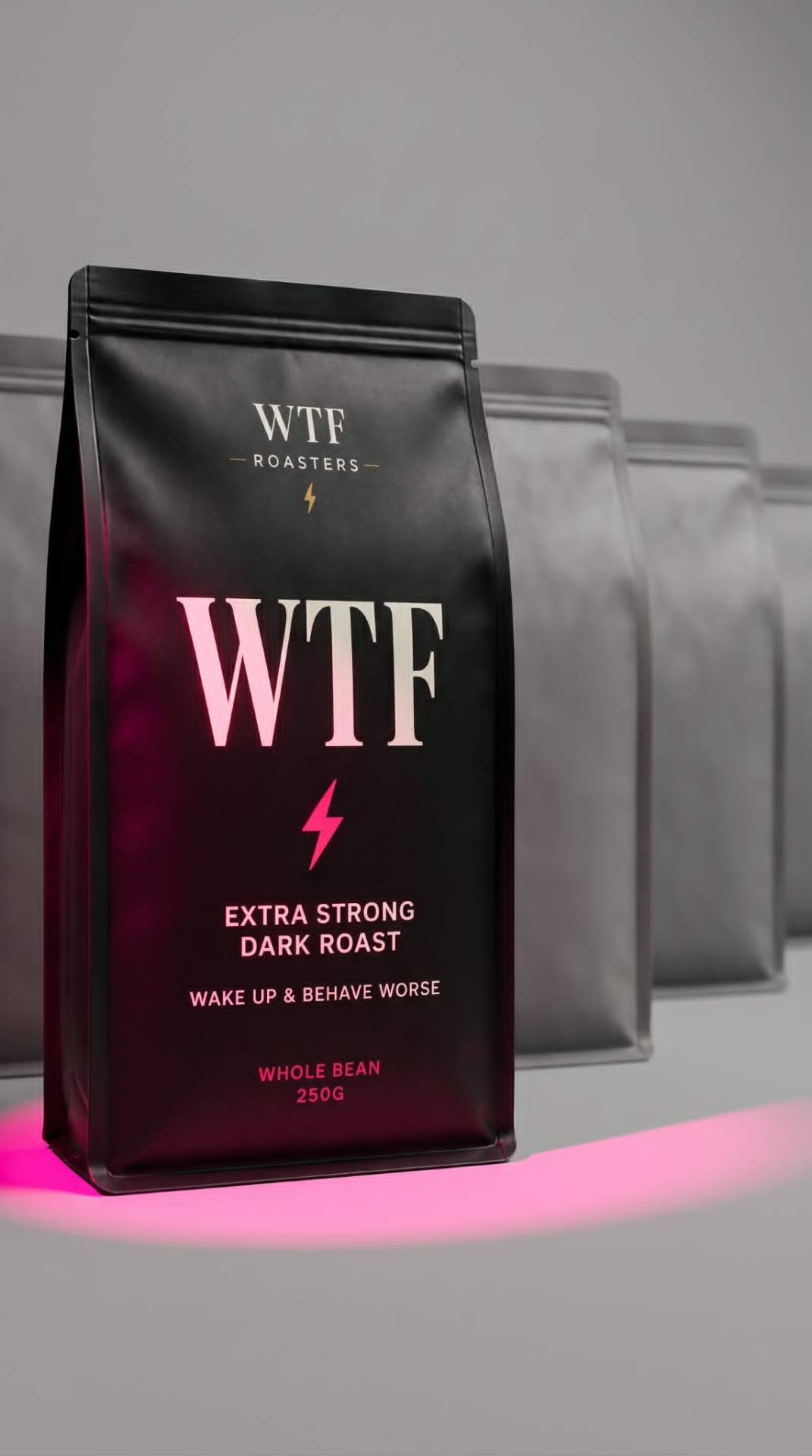 WTF Roasters extra strong dark roast bag glowing pink